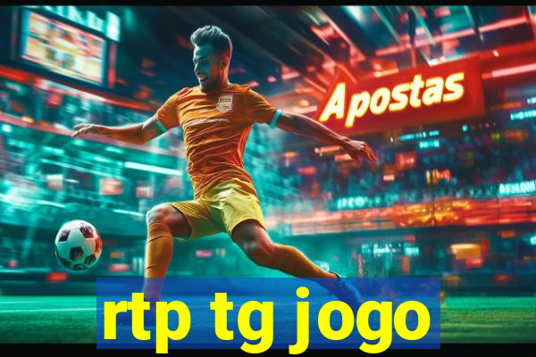 rtp tg jogo